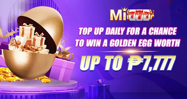 top up daily for a chance to win golden egg up to P7,777!