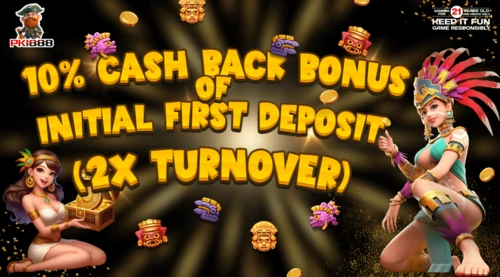 10% cashback bonus on first deposit at pki888!