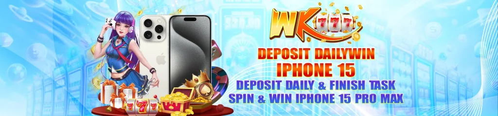 wk777 deposit daily