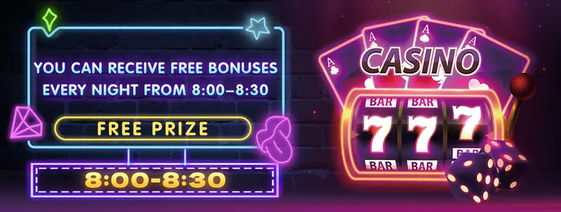 free bonuses every night between 8:00pm to 8:30pm!