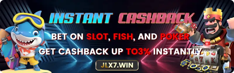 instant cashbacks up to 3% instantly-Bet on slot, fish and poker now! 