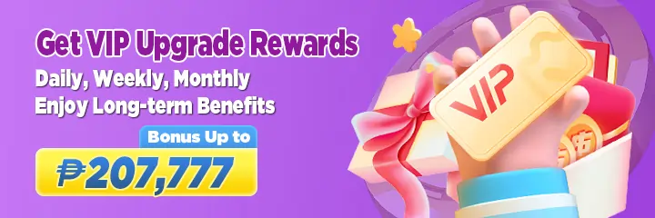 get vip upgrade reward bonus up to P207,777!