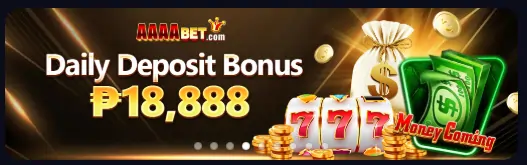 daily deposit bonus up to P18,888 at AAAABet Ph!